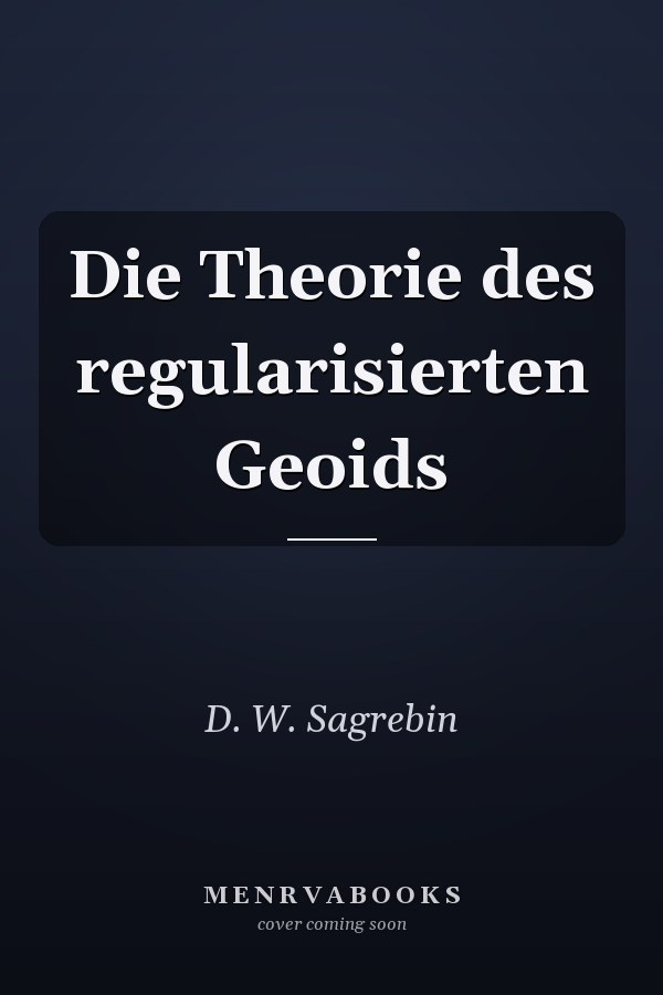 Die Theorie des regularisierten Geoids