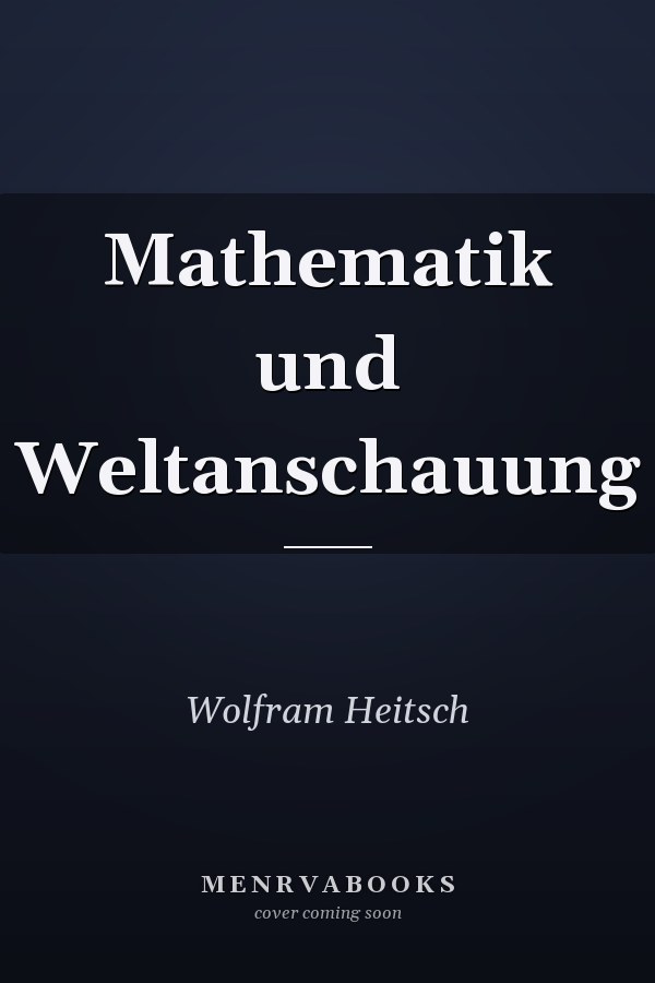 Mathematik und Weltanschauung