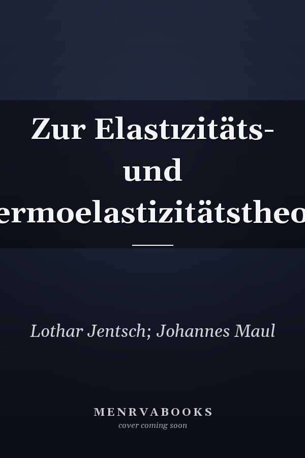 Zur Elastızitäts- und Thermoelastizitätstheorie
