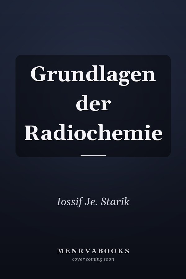 Grundlagen der Radiochemie