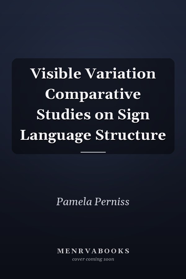 Visible Variation Comparative Studies on Sign Language Structure