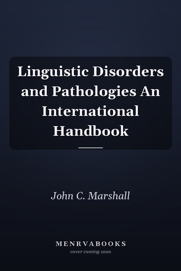 Linguistic Disorders and Pathologies An International Handbook