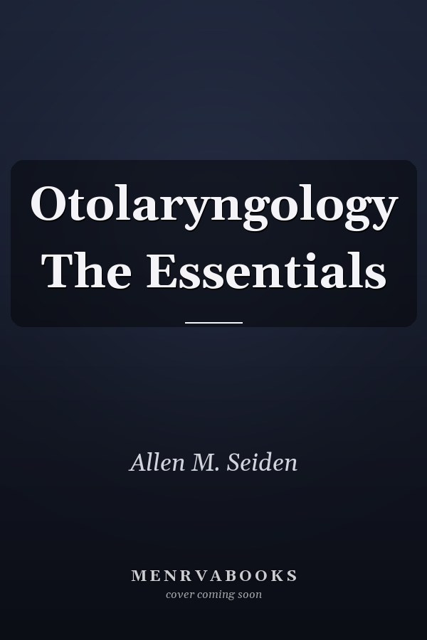 Otolaryngology The Essentials