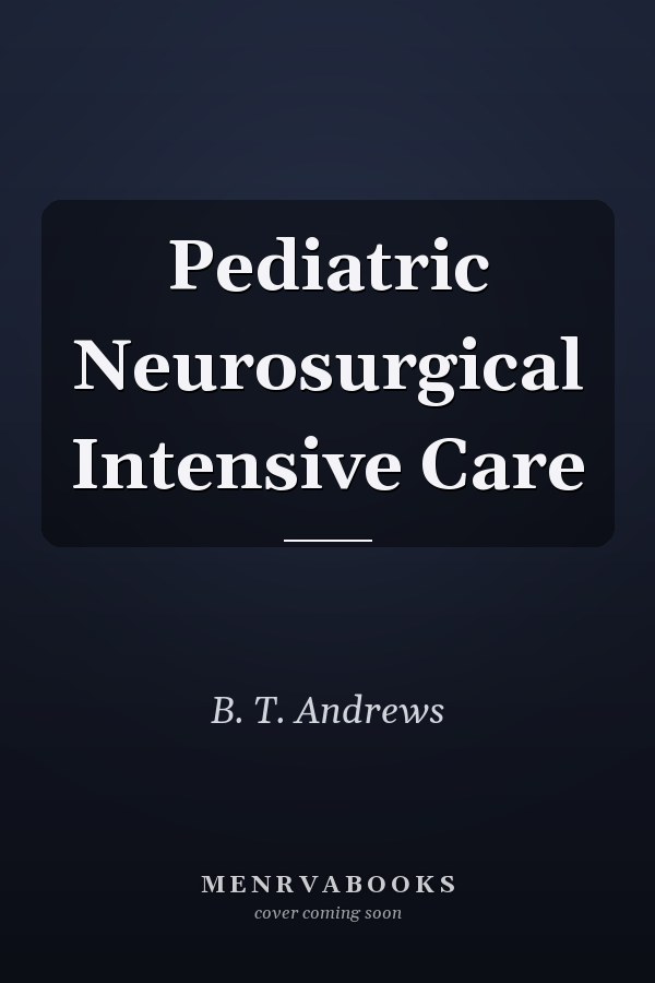 Pediatric Neurosurgical Intensive Care