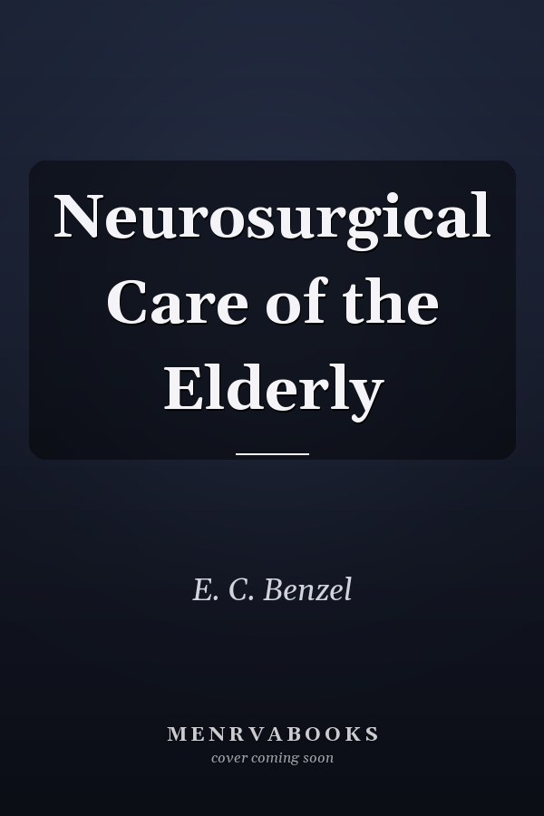 Neurosurgical Care of the Elderly