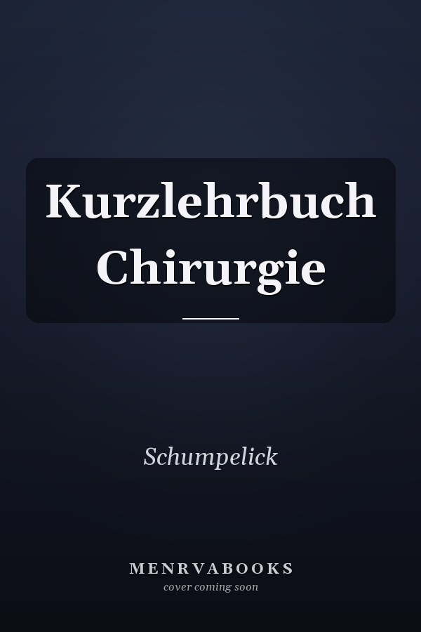 Kurzlehrbuch Chirurgie
