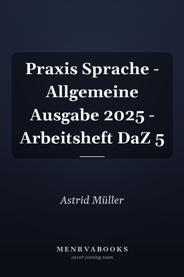 Praxis Sprache - Allgemeine Ausgabe 2025 - Arbeitsheft DaZ 5