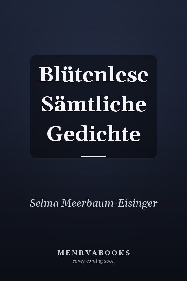 Blütenlese Sämtliche Gedichte
