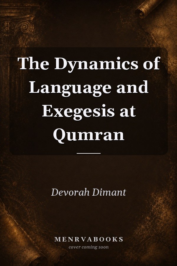 The Dynamics of Language and Exegesis at Qumran