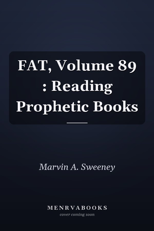 FAT, Volume 89 : Reading Prophetic Books