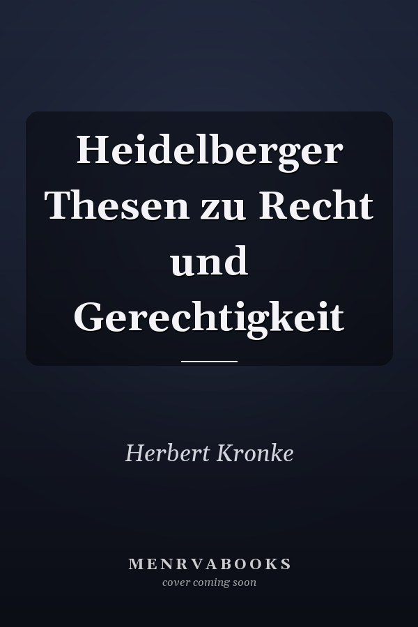 Heidelberger Thesen zu Recht und Gerechtigkeit