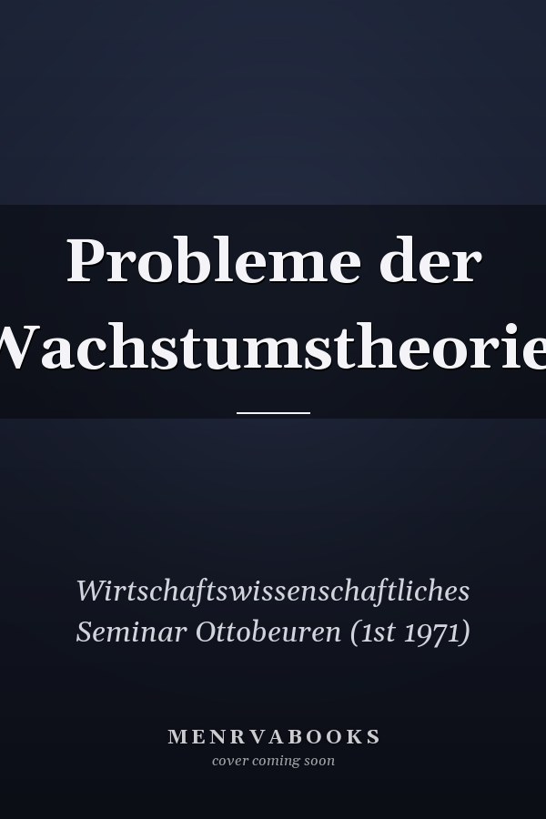 Probleme der Wachstumstheorie.
