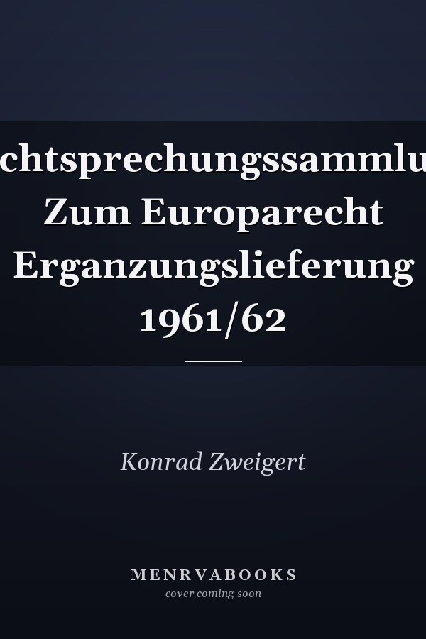 Rechtsprechungssammlung Zum Europarecht Erganzungslieferung 1961/62