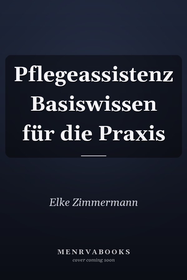 Pflegeassistenz Basiswissen für die Praxis