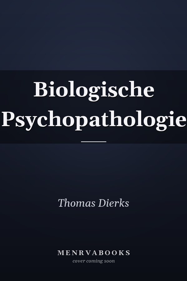 Biologische Psychopathologie