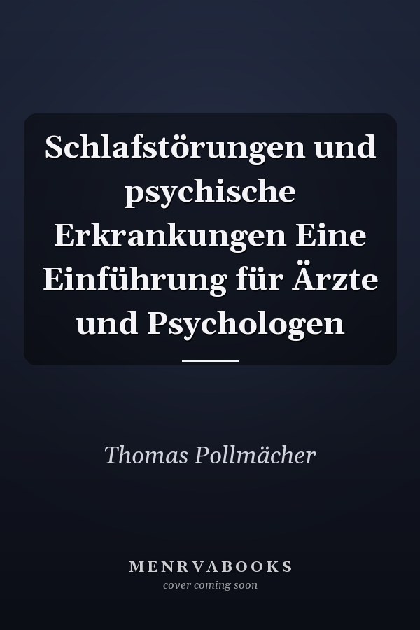 Schlafstörungen und psychische Erkrankungen Eine Einführung für Ärzte und Psychologen