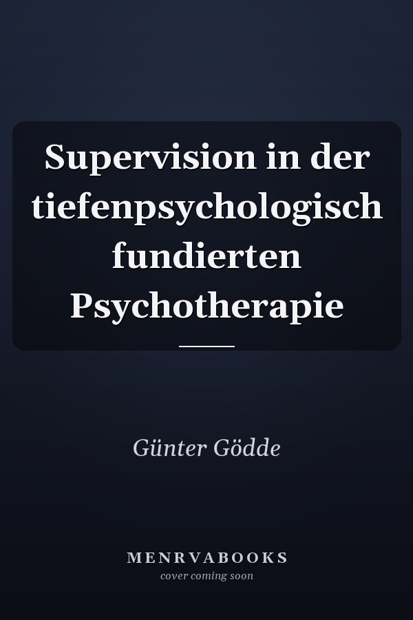 Supervision in der tiefenpsychologisch fundierten Psychotherapie