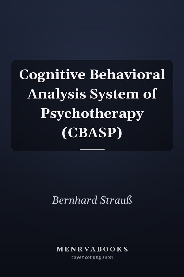 Cognitive Behavioral Analysis System of Psychotherapy (CBASP)