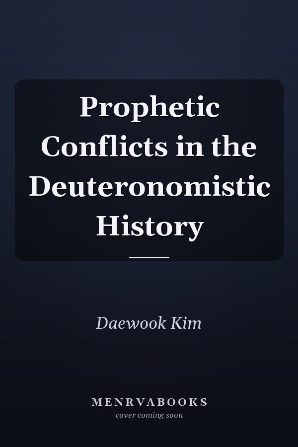 Prophetic Conflicts in the Deuteronomistic History