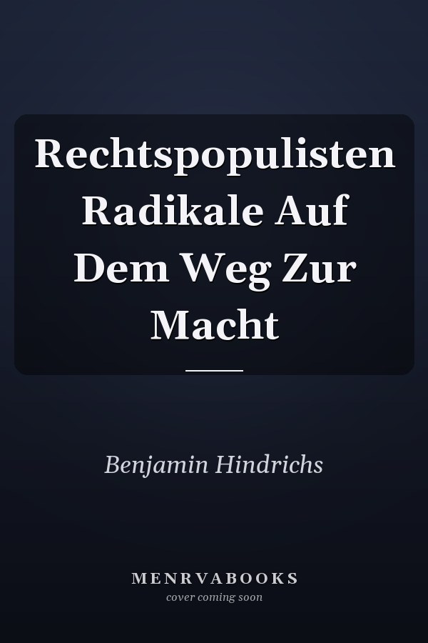 Rechtspopulisten Radikale Auf Dem Weg Zur Macht