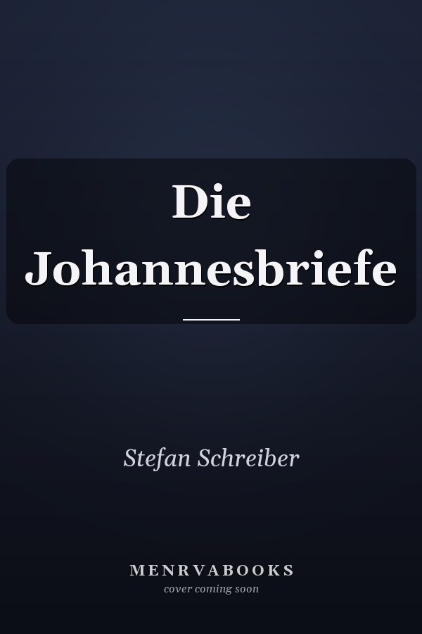 Die Johannesbriefe