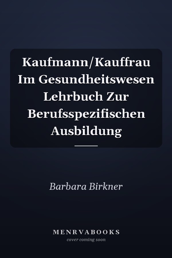 Kaufmann/Kauffrau Im Gesundheitswesen Lehrbuch Zur Berufsspezifischen Ausbildung