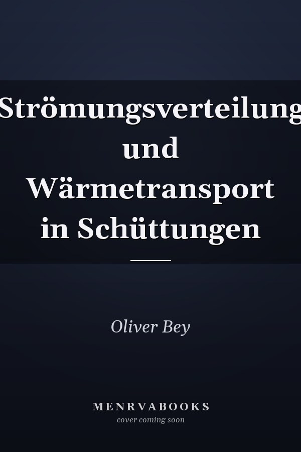 Strömungsverteilung und Wärmetransport in Schüttungen