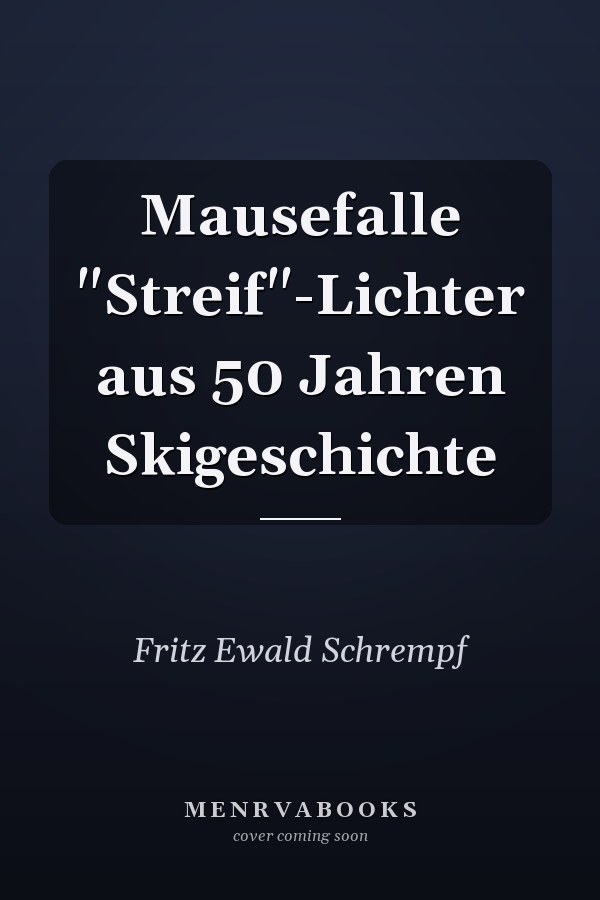 Mausefalle "Streif"-Lichter aus 50 Jahren Skigeschichte