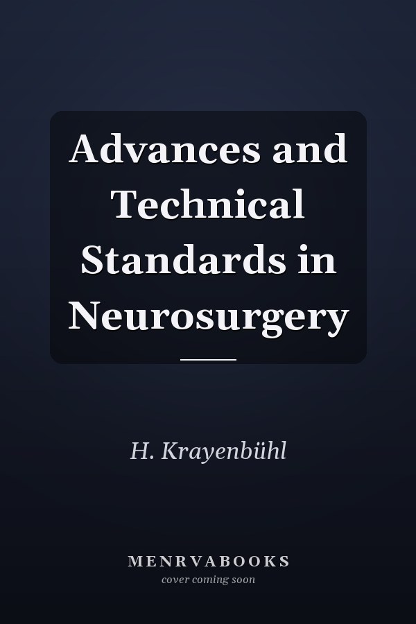 Advances and Technical Standards in Neurosurgery