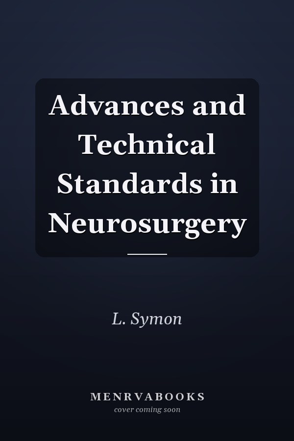 Advances and Technical Standards in Neurosurgery
