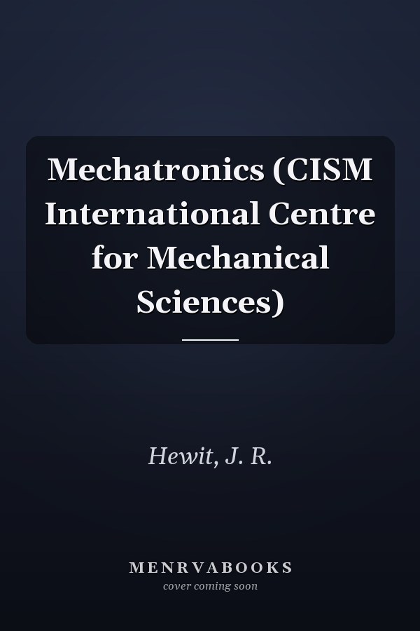 Mechatronics (CISM International Centre for Mechanical Sciences)