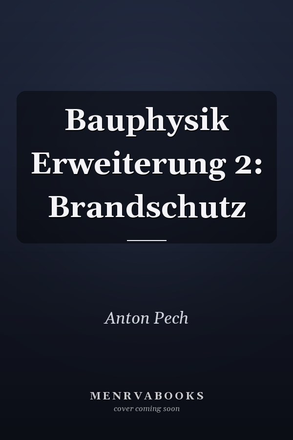 Bauphysik Erweiterung 2: Brandschutz