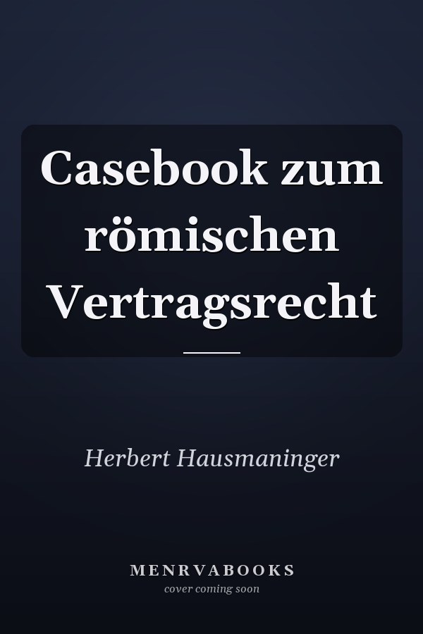 Casebook zum römischen Vertragsrecht