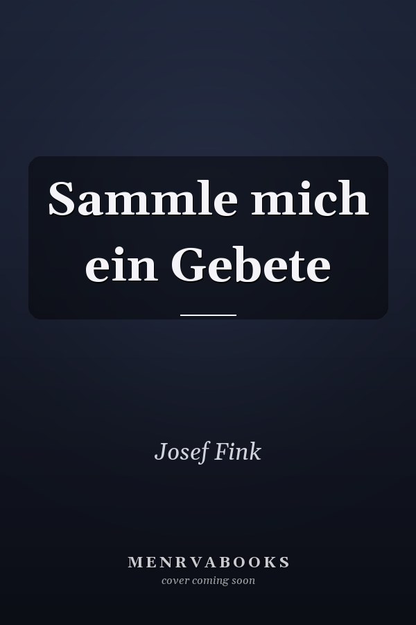 Sammle mich ein Gebete