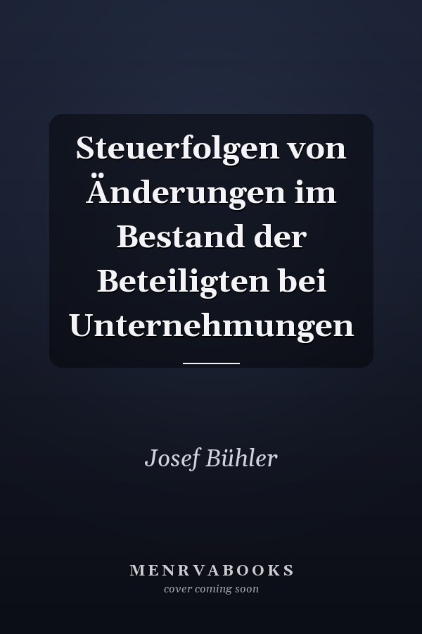 Steuerfolgen von Änderungen im Bestand der Beteiligten bei Unternehmungen