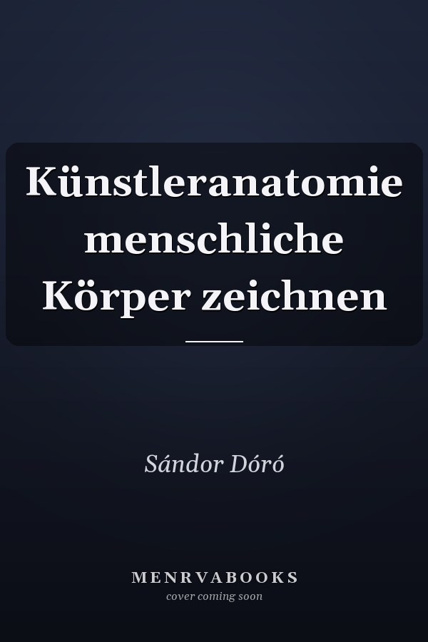 Künstleranatomie menschliche Körper zeichnen