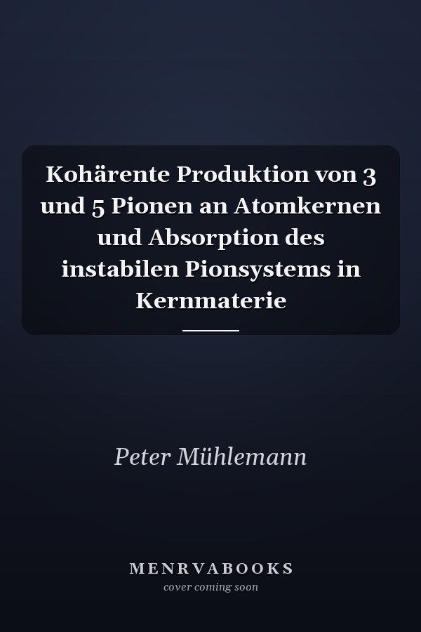 Kohärente Produktion von 3 und 5 Pionen an Atomkernen und Absorption des instabilen Pionsystems in Kernmaterie