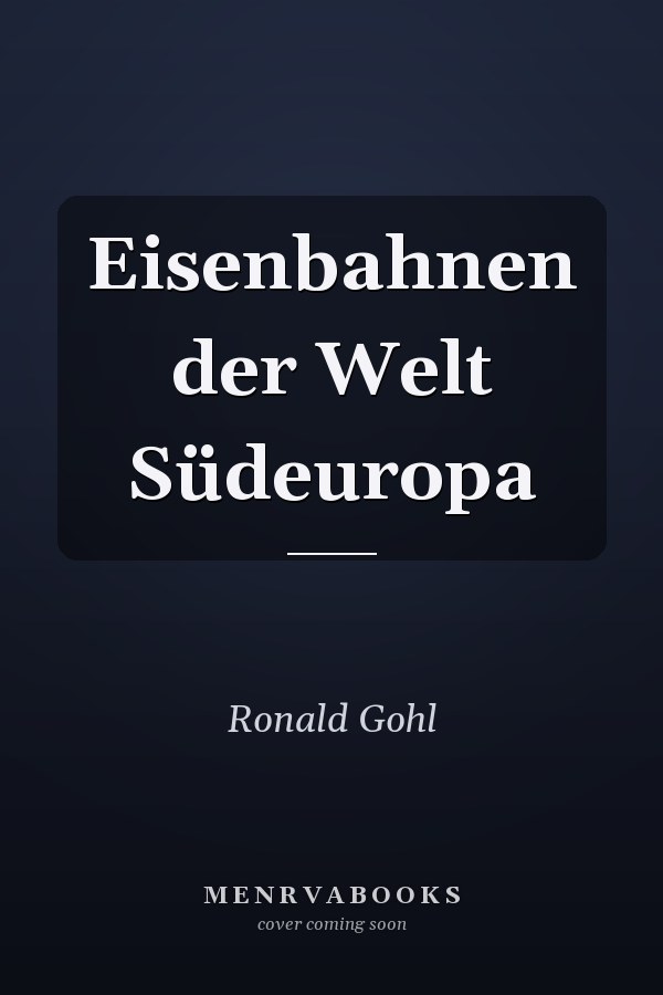 Eisenbahnen der Welt Südeuropa