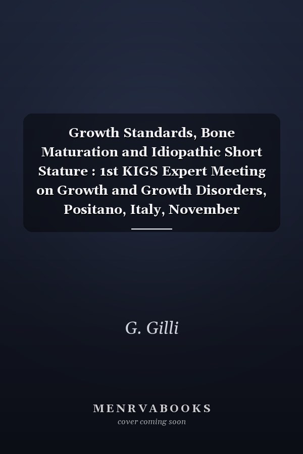 Growth Standards, Bone Maturation and Idiopathic Short Stature : 1st KIGS Expert Meeting on Growth and Growth Disorders, Positano, Italy, November 1995Supplement Issue: Hormone Research 1996, Vol. 45, Suppl. 2