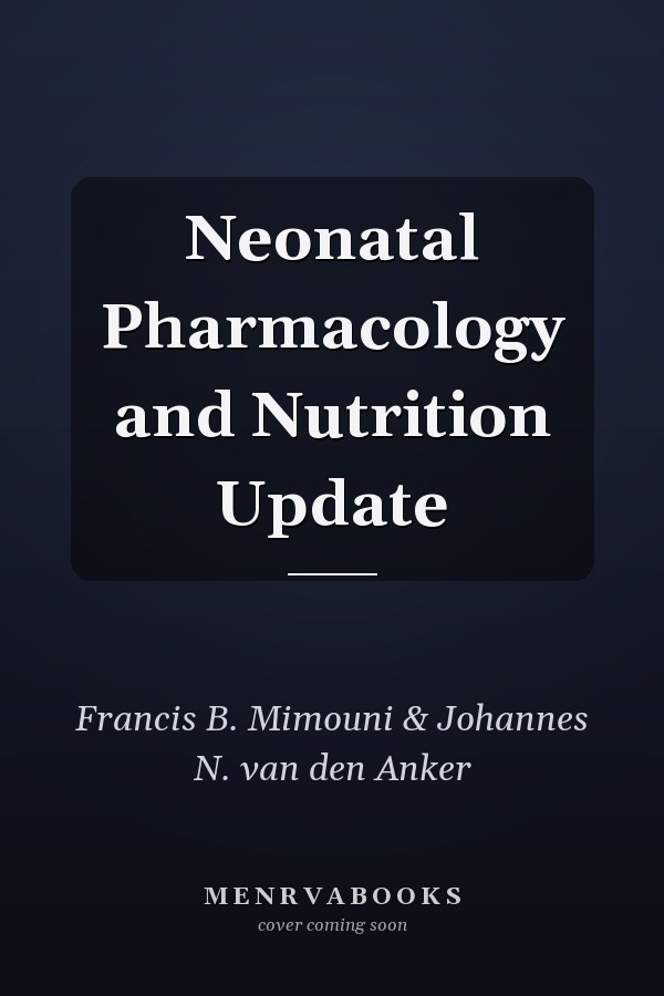 Neonatal Pharmacology and Nutrition Update