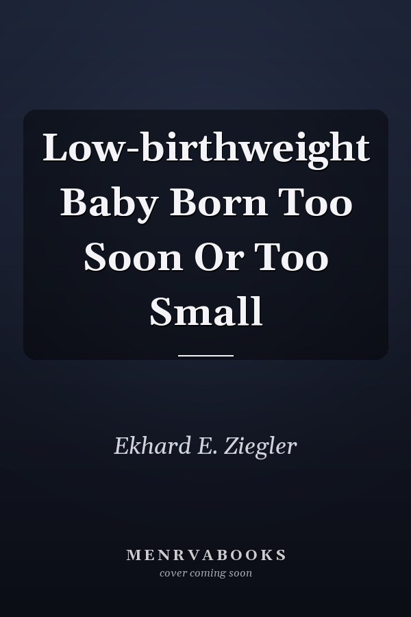 Low-birthweight Baby Born Too Soon Or Too Small