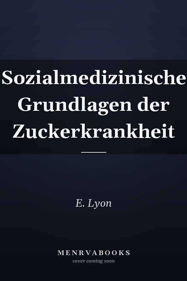 Sozialmedizinische Grundlagen der Zuckerkrankheit