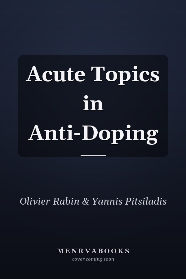 Acute Topics in Anti-Doping