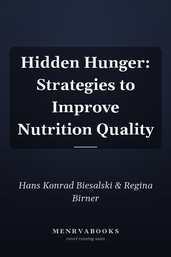 Hidden Hunger: Strategies to Improve Nutrition Quality