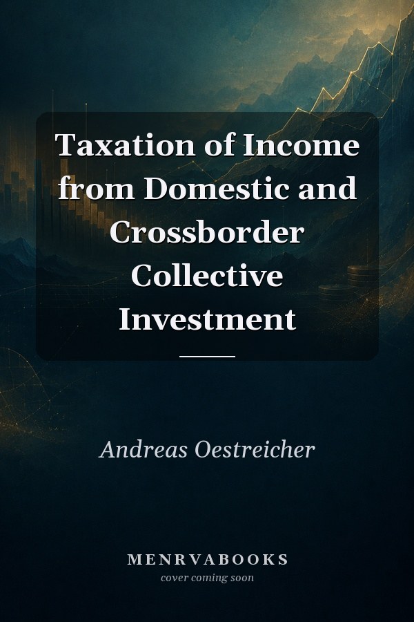Taxation of Income from Domestic and Crossborder Collective Investment