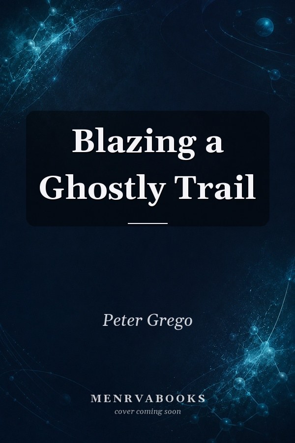 Blazing a Ghostly Trail