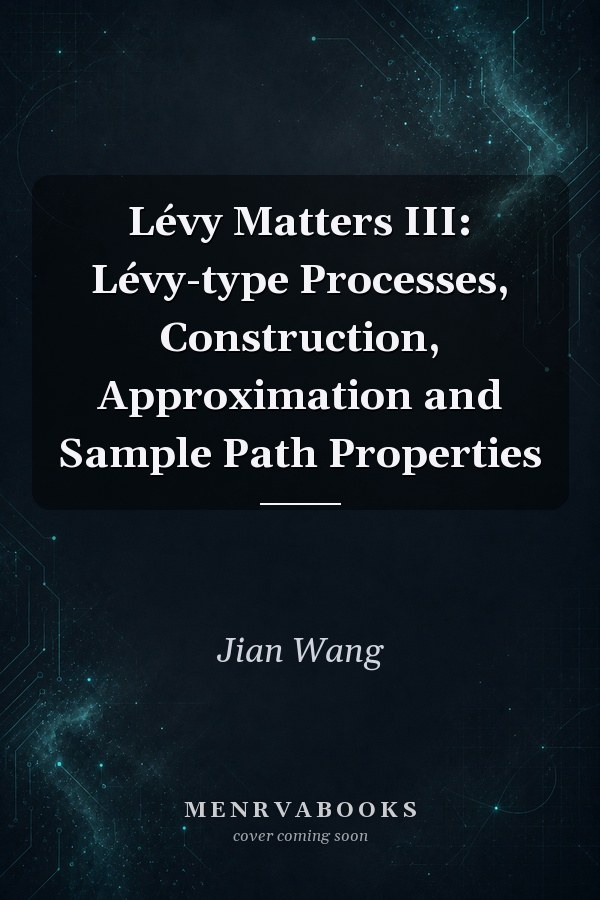 Lévy Matters III: Lévy-type Processes, Construction, Approximation and Sample Path Properties