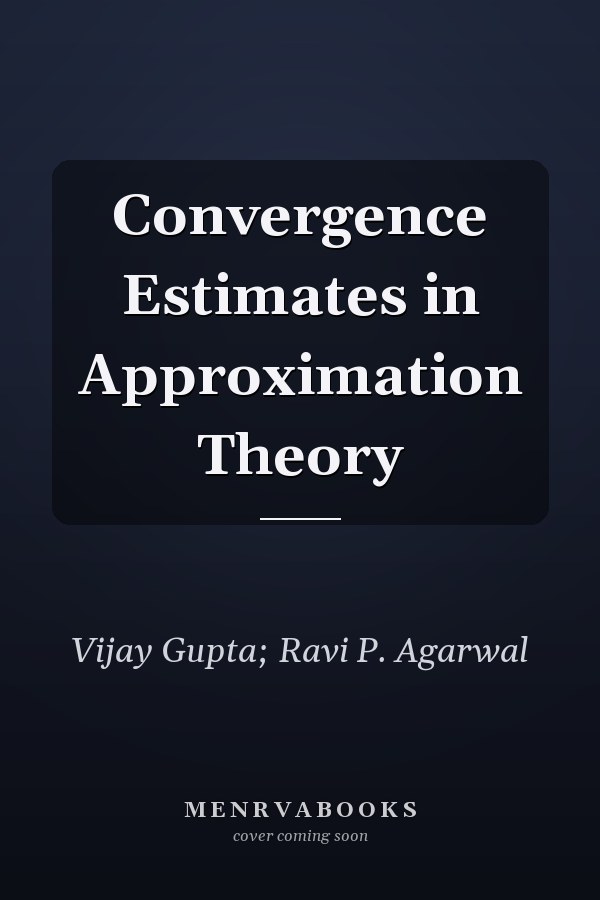 Convergence Estimates in Approximation Theory