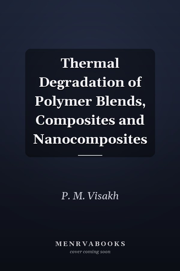 Thermal Degradation of Polymer Blends, Composites and Nanocomposites