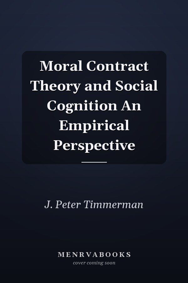 Moral Contract Theory and Social Cognition An Empirical Perspective